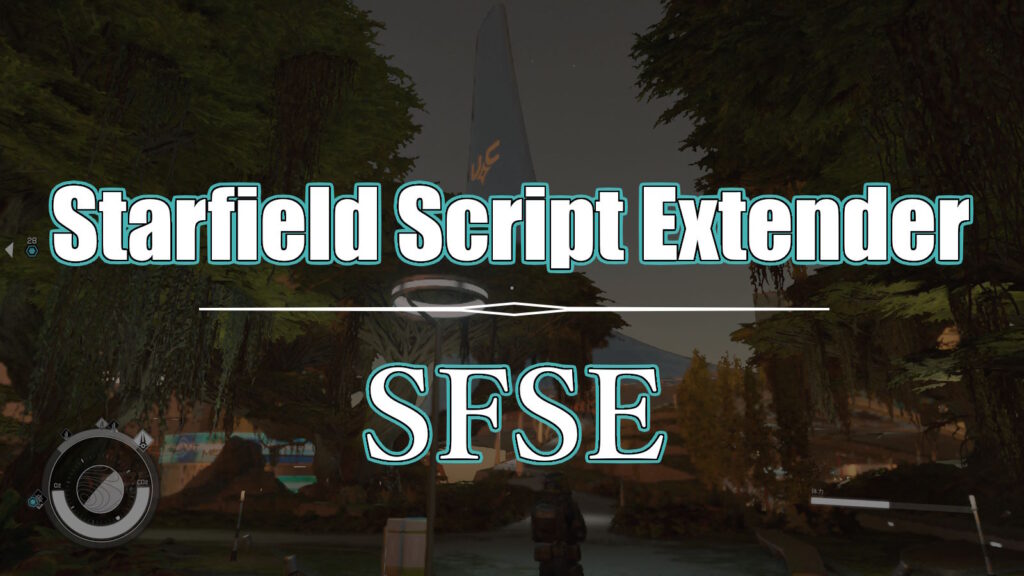 Starfield Starfield Script Extender Sfse